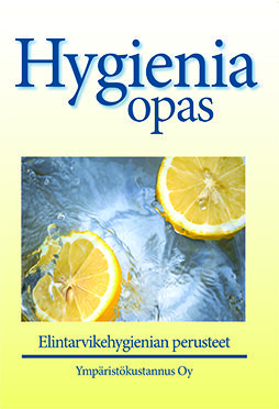 Hygieniaopas: Elintarvikehygienian perusteet